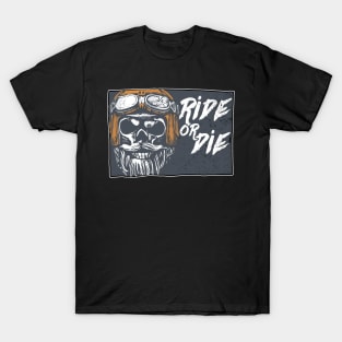 Ride or Die T-Shirt